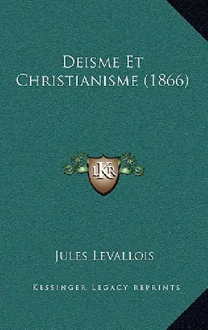 Deisme Et Christianisme (1866) by Jules Levallois