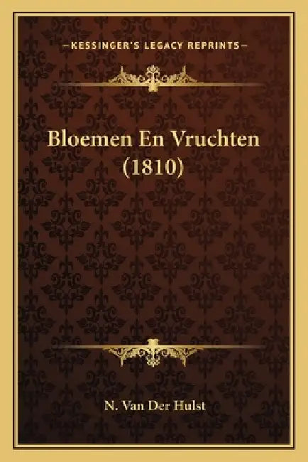 Bloemen En Vruchten (1810) by N. Van Der Hulst