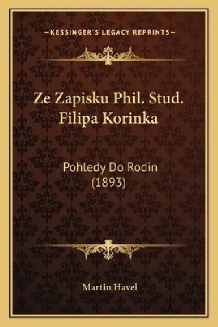 Ze Zapisku Phil. Stud. Filipa Korinka: Pohledy Do Rodin (1893) by Martin Havel