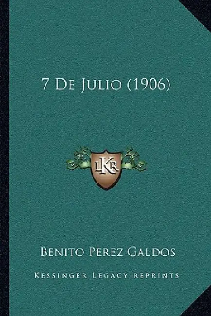 7 De Julio (1906) by Benito Perez Galdos