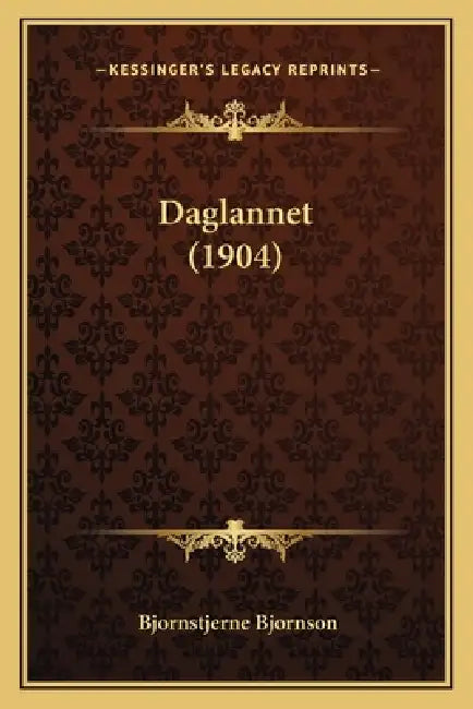 Daglannet (1904) by Bjornstjerne Bjornson