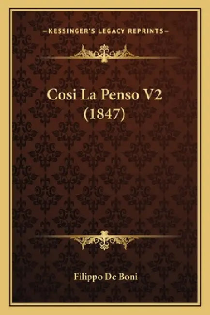 Cosi La Penso V2 (1847) by Filippo De Boni