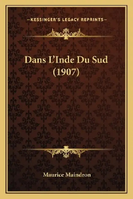 Dans L'Inde Du Sud (1907) by Maurice Maindron