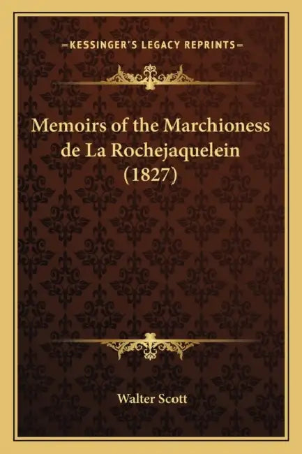 Memoirs of the Marchioness de La Rochejaquelein (1827) by Walter Scott