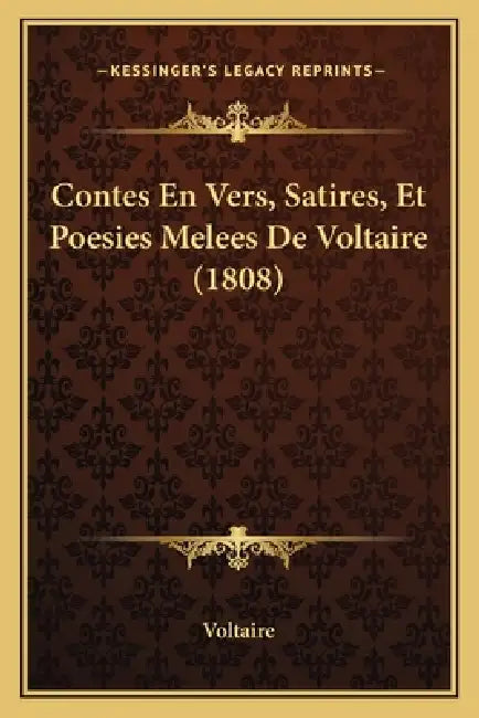Contes En Vers, Satires, Et Poesies Melees De Voltaire (1808) by Voltaire
