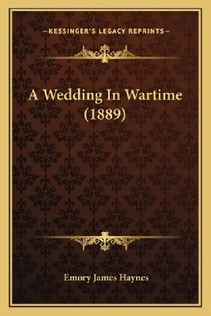 A Wedding In Wartime (1889) by Emory James Haynes
