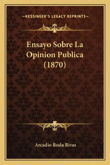 Ensayo Sobre La Opinion Publica (1870) by Arcadio Roda Rivas