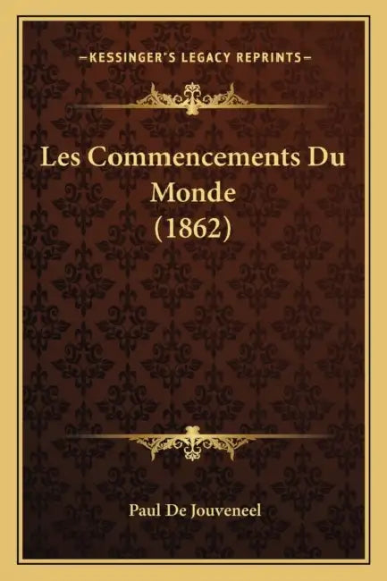 Les Commencements Du Monde (1862) by Paul De Jouveneel
