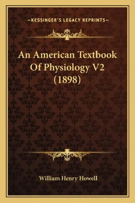An American Textbook Of Physiology V2 (1898) by William Henry Howell