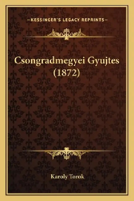 Csongradmegyei Gyujtes (1872) by Karoly Torok