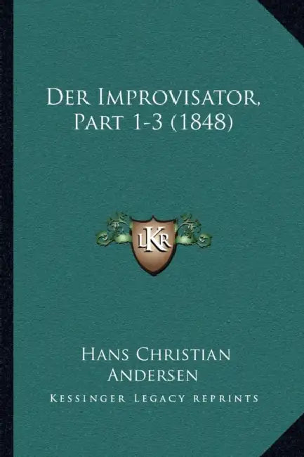 Der Improvisator, Part 1-3 (1848) by Hans Christian Andersen