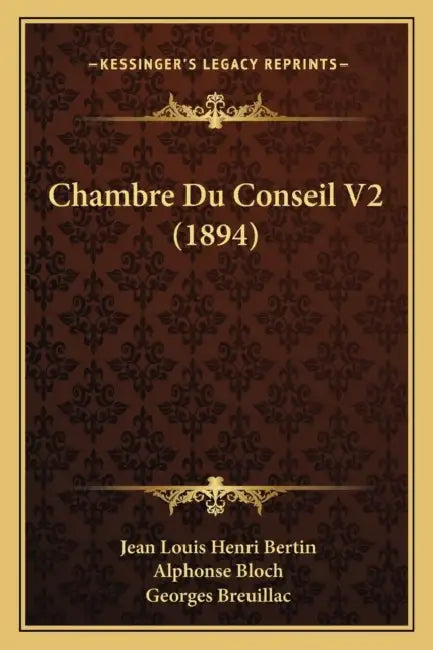 Chambre Du Conseil V2 (1894) by Jean Louis Henri Bertin, Alphonse Bloch, Georges Breuillac