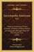 Encyclopedia Americana V3: A Popular Dictionary Of Arts, Sciences, Literature, History, Politics And Biography, Brought Down To The Present Time (1830 by Francis Lieber, Edward Wigglesworth