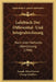 Lehrbuch Der Differential- Und Integralrechnung: Nach Axel Harhacks Ubersetzung (1908) by Joseph Alfred Serret, Georg Scheffers
