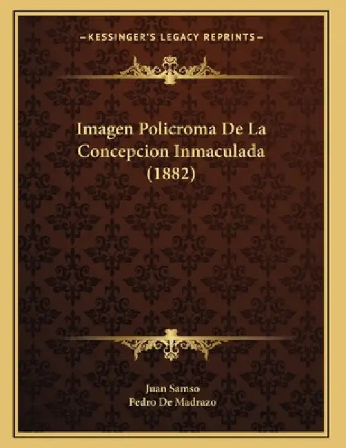 Imagen Policroma De La Concepcion Inmaculada (1882) by Juan Samso, Pedro De Madrazo