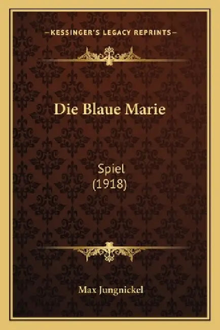 Die Blaue Marie: Spiel (1918) by Max Jungnickel