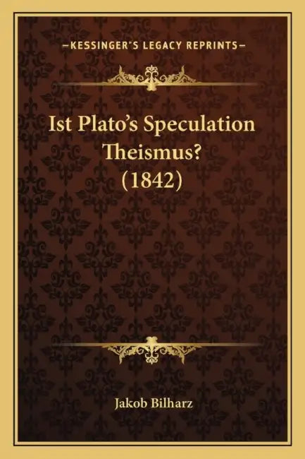 Ist Plato's Speculation Theismus? (1842) by Jakob Bilharz