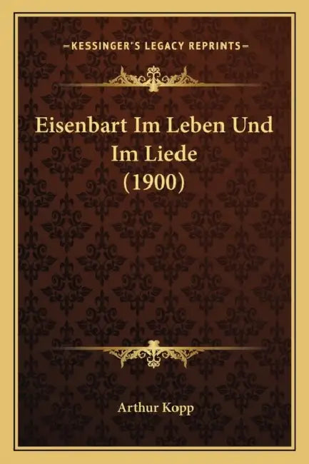 Eisenbart Im Leben Und Im Liede (1900) by Arthur Kopp