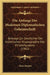 Die Anfange Der Modernen Diplomatischen Geheimschrift: Beitrage Zur Geschichte Der Italienischen Kryptographie Des XV Jahrhunderts (1902) by Aloys Meister