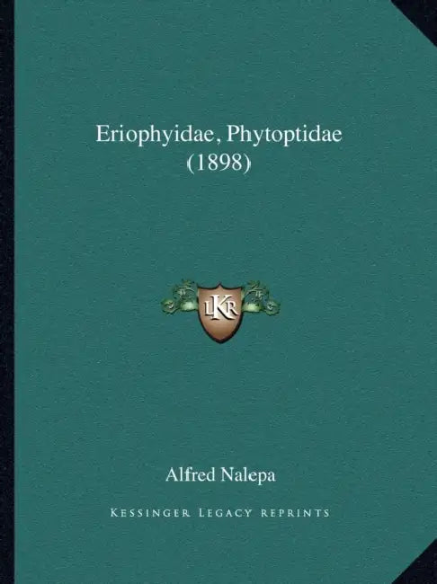 Eriophyidae, Phytoptidae (1898) by Alfred Nalepa