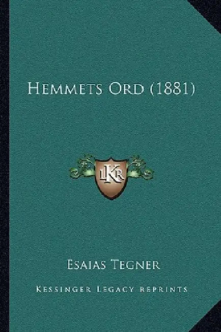 Hemmets Ord (1881) by Esaias Tegner