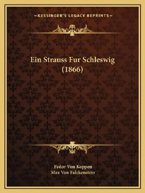 Ein Strauss Fur Schleswig (1866) by Fedor Von Koppen, Max Von Falckenstein