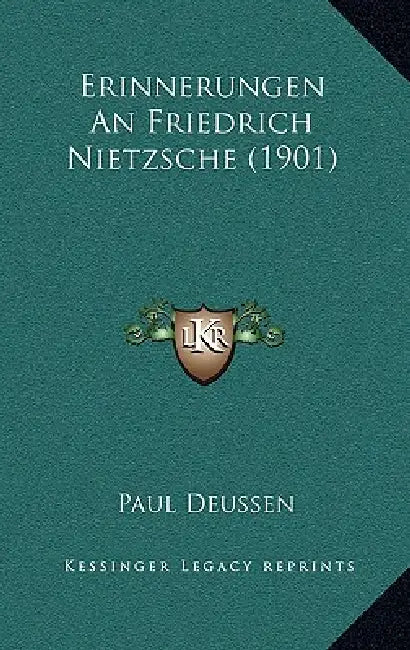 Erinnerungen An Friedrich Nietzsche (1901) by Paul Deussen