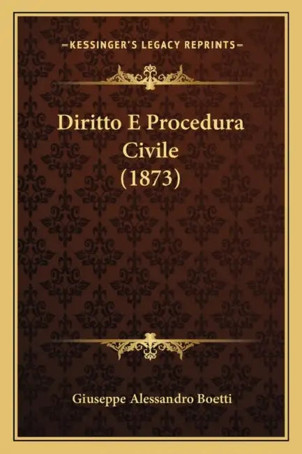 Diritto E Procedura Civile (1873) by Giuseppe Alessandro Boetti