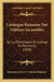 Catalogue Raisonne Des Editions Incunables: De La Bibliotheque Du College De Porrentruy (1858) by Imprimerie Et Lit V. Michel Publisher