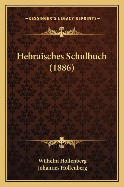 Hebraisches Schulbuch (1886) by Wilhelm Hollenberg, Johannes Hollenberg