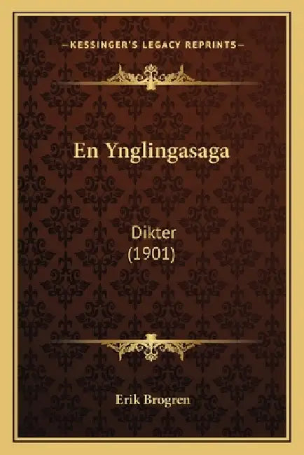 En Ynglingasaga: Dikter (1901) by Erik Brogren