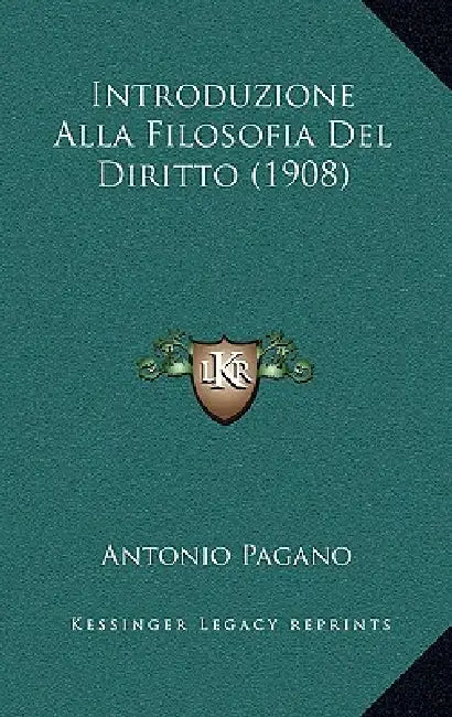 Introduzione Alla Filosofia Del Diritto (1908) by Antonio Pagano