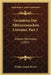 Grundriss Der Altfranzosischen Literatur, Part 1: Alteste Denmaler (1907) by Philipp August Becker