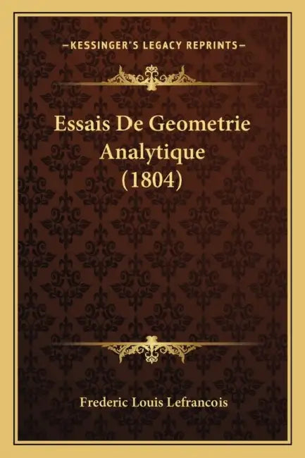 Essais De Geometrie Analytique (1804) by Frederic Louis Lefrancois