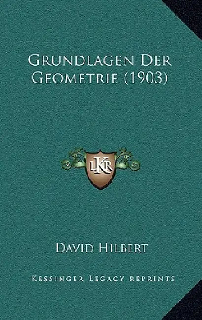 Grundlagen Der Geometrie (1903) by David Hilbert