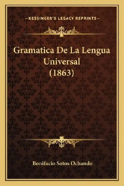 Gramatica De La Lengua Universal (1863) by Bonifacio Sotos Ochando