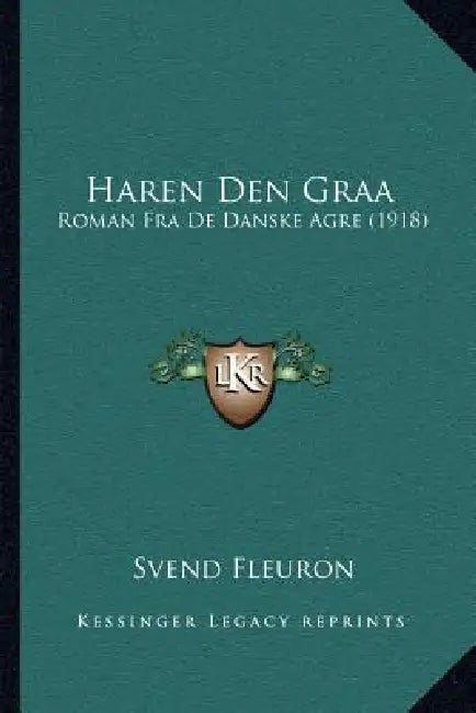 Haren Den Graa: Roman Fra De Danske Agre (1918) by Svend Fleuron