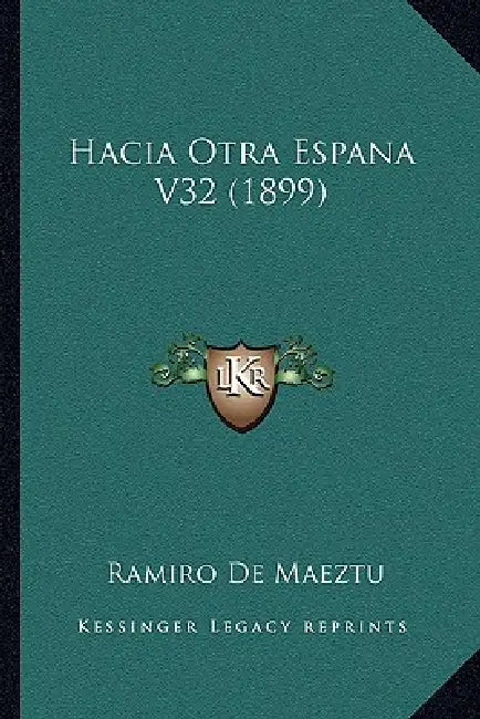Hacia Otra Espana V32 (1899) by Ramiro De Maeztu