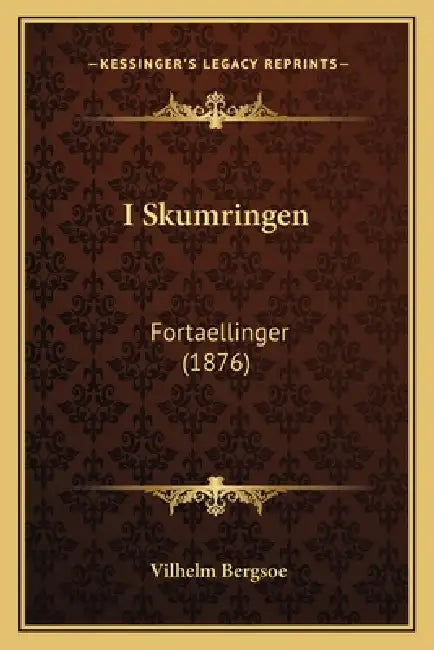 I Skumringen: Fortaellinger (1876) by Vilhelm Bergsoe