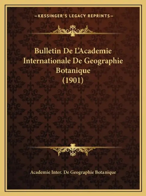 Bulletin De L'Academie Internationale De Geographie Botanique (1901) by Academie Inter de Geographie Botanique