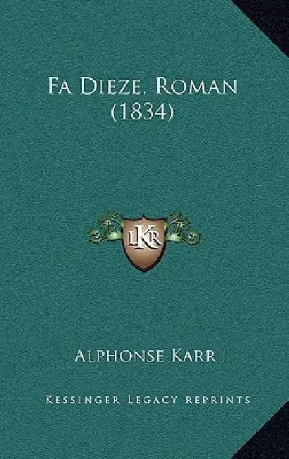 Fa Dieze, Roman (1834) by Alphonse Karr