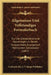 Allgemeines Und Vollstandiges Formularbuch: Fur Die Gottesdienstliche Handlungen, In Denen Taufgesinnten, Evangelisch Mennoniten-Gemeinden (1807) by Gedruckt Bey J. T. Haupt Publisher