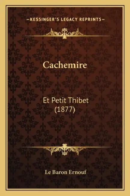 Cachemire: Et Petit Thibet (1877) by Le Baron Ernouf