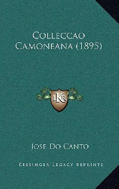 Colleccao Camoneana (1895) by Jose Do Canto