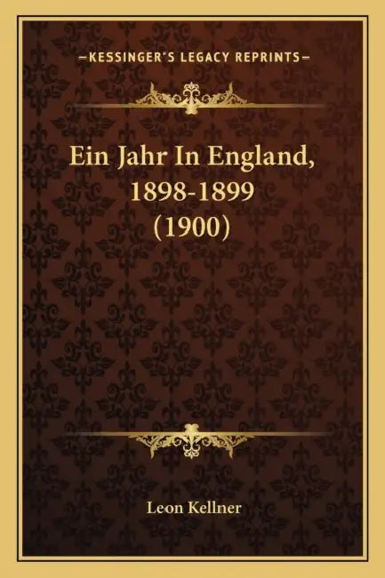 Ein Jahr In England, 1898-1899 (1900) by Leon Kellner