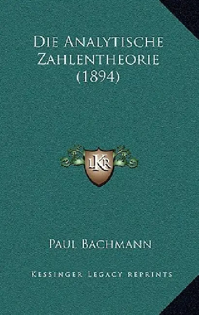 Die Analytische Zahlentheorie (1894) by Paul Bachmann
