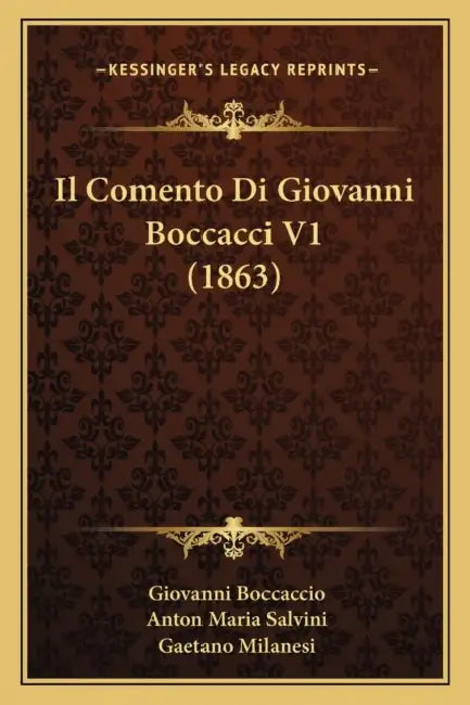 Il Comento Di Giovanni Boccacci V1 (1863) by Giovanni Boccaccio, Anton Maria Salvini, Gaetano Milanesi