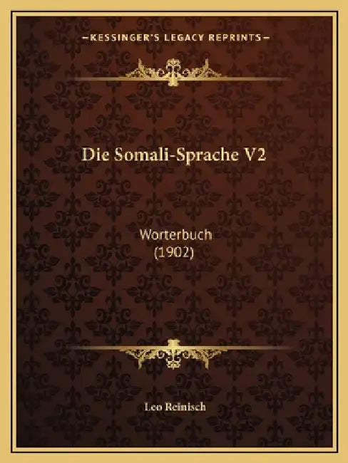 Die Somali-Sprache V2: Worterbuch (1902) by Leo Reinisch