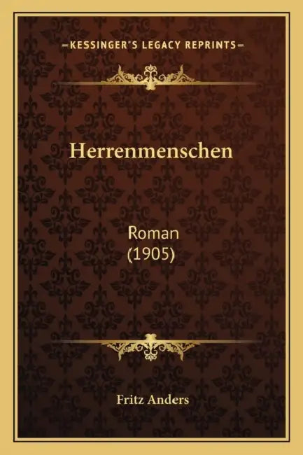 Herrenmenschen: Roman (1905) by Fritz Anders