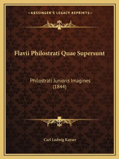 Flavii Philostrati Quae Supersunt: Philostrati Junioris Imagines (1844) by Carl Ludwig Kayser